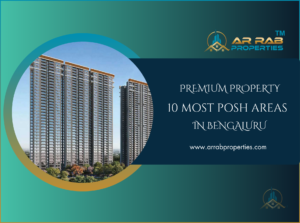 10 Most Posh Areas in Bengaluru to Buy a Premium Property