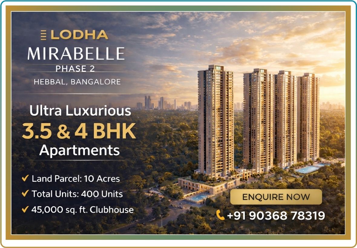 Ultra luxury apartments in Hebbal Bangalore Lodha Mirabelle