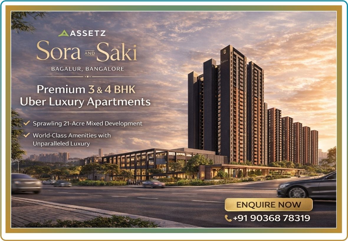 assetz sora and saki bagalur bangalore luxury apartments, apartments in bagalur bangalore, 3 bhk and 4 bhk apartments bangalore, eco luxury homes north bangalore, property in bagalur bangalore
