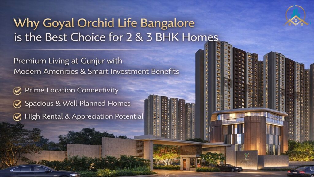 Goyal Orchid Life Bangalore luxury 2 and 3 BHK homes exterior view with modern amenities