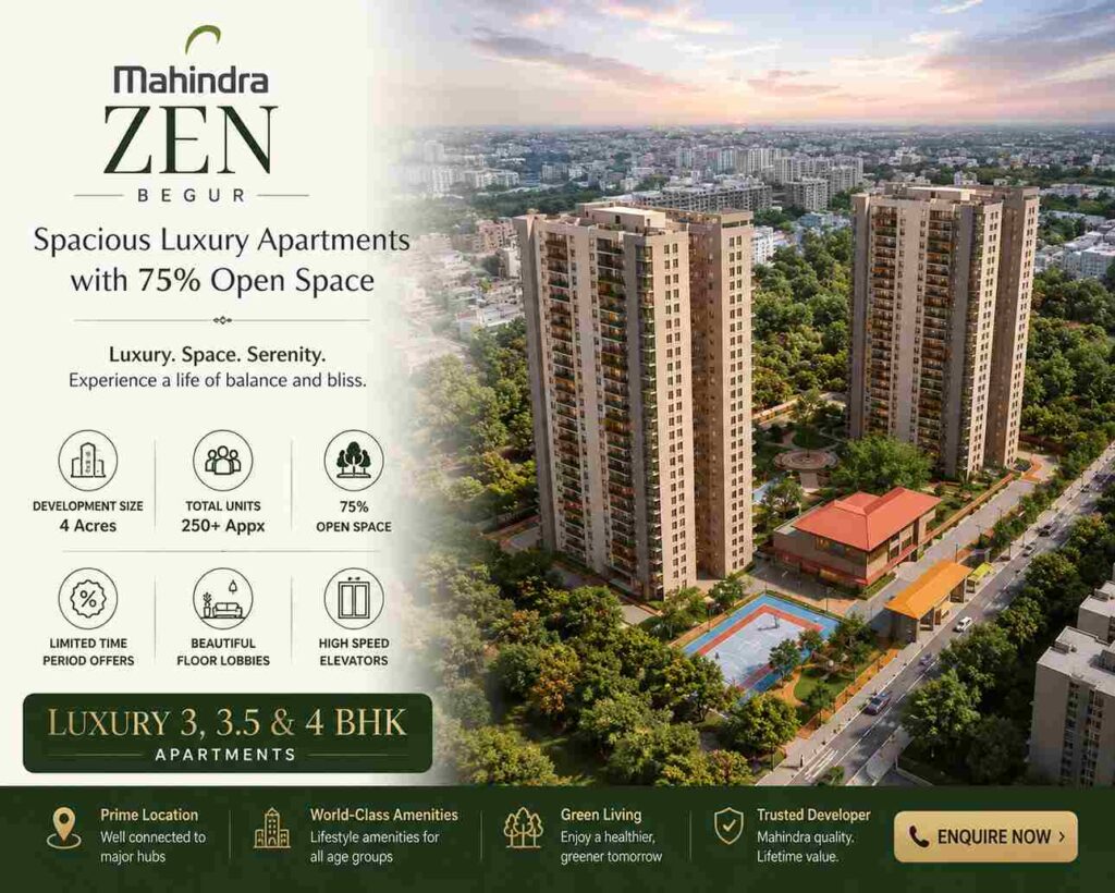 Mahindra Zen Begur Bangalore – Premium Luxury Apartments with 75% Open Space