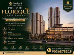 Poulomi Florique Bangalore | Premium Apartments in Thanisandra