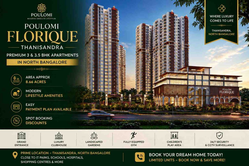Poulomi Florique Thanisandra 3 and 3.5 BHK apartments in Bangalore