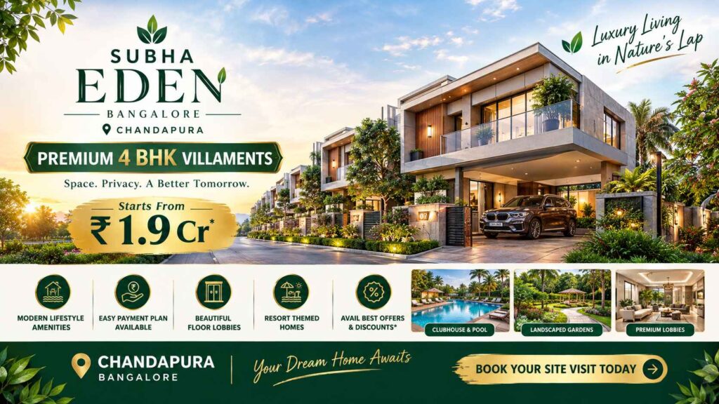 Subha Eden Bangalore 4 BHK premium villaments in Chandapura