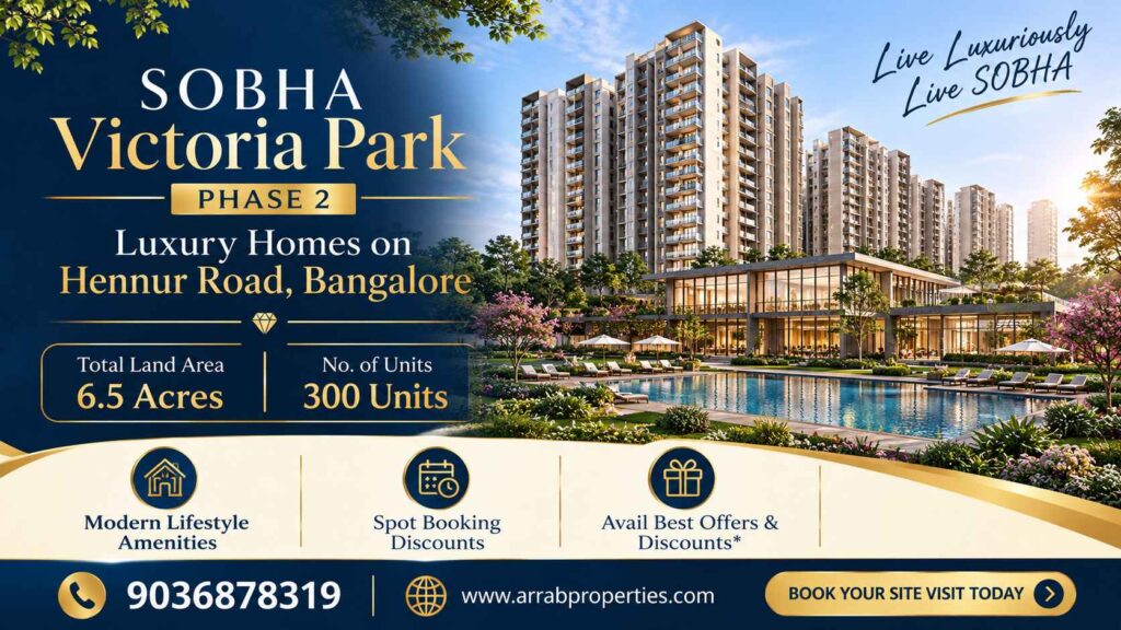 SOBHA Victoria Park Phase 2 residential development near Hennur Road, Bangalore